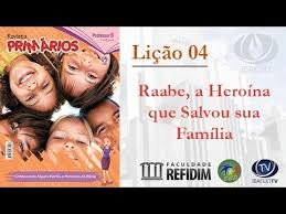 Lição 4 - Raabe, a heroína que salvou a sua família - SLIDES E VIDEOAULAS
