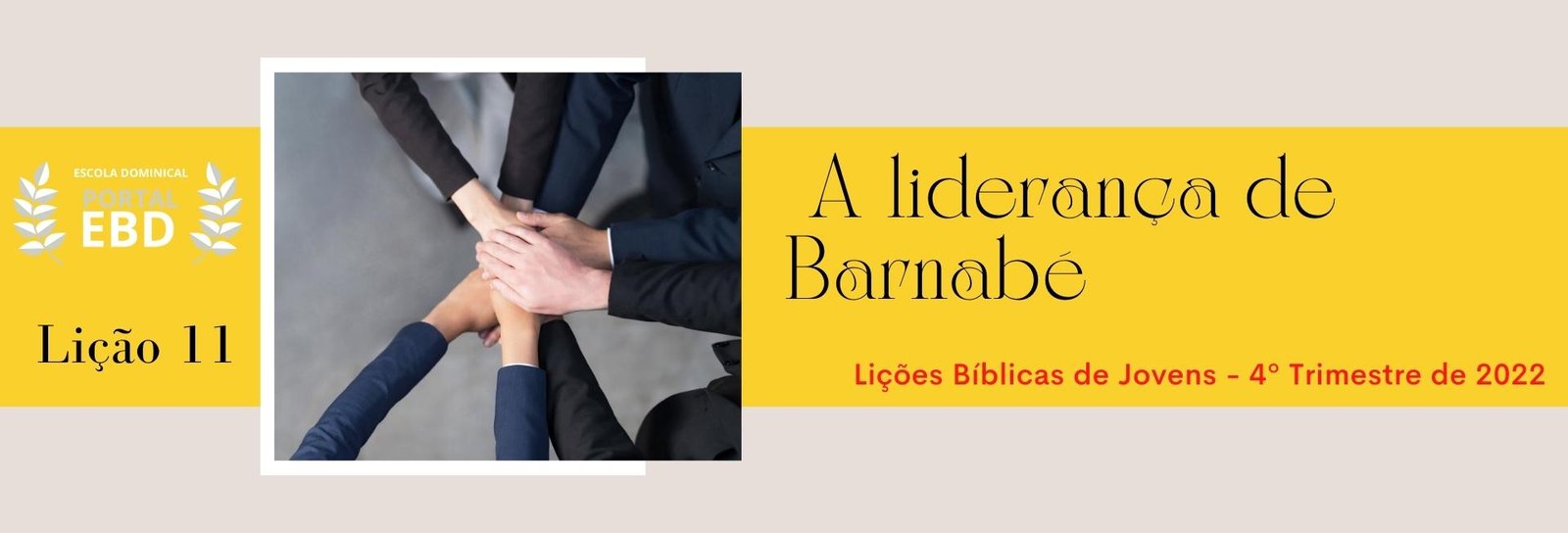 Lição 11 - A liderança de Barnabé II