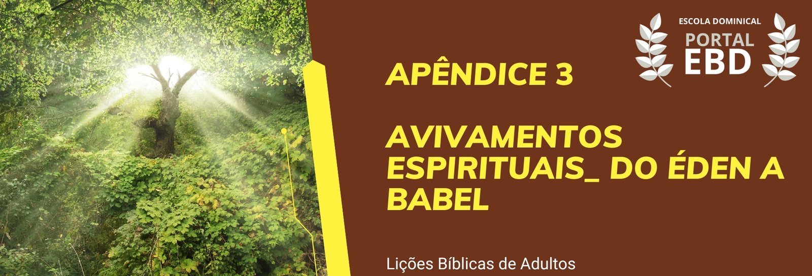 Apêndice 3 - Avivamentos espirituais: do Éden a Babel
