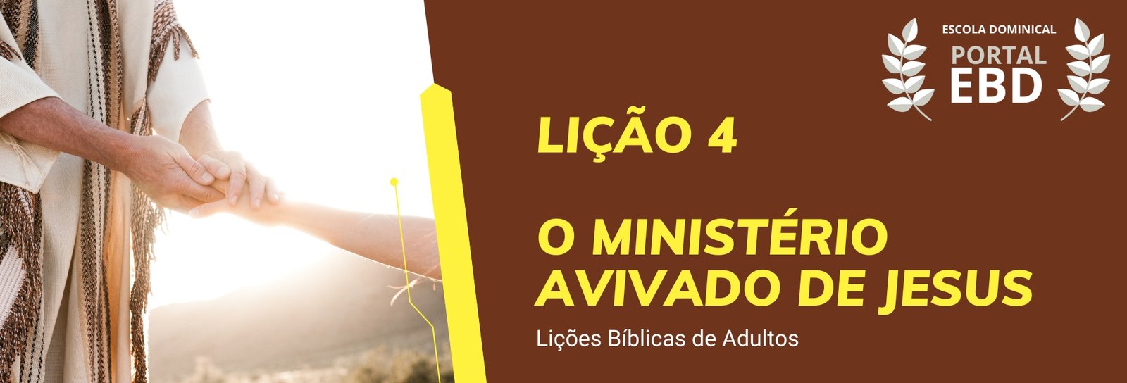 Lição 4 - O ministério avivado de Jesus I
