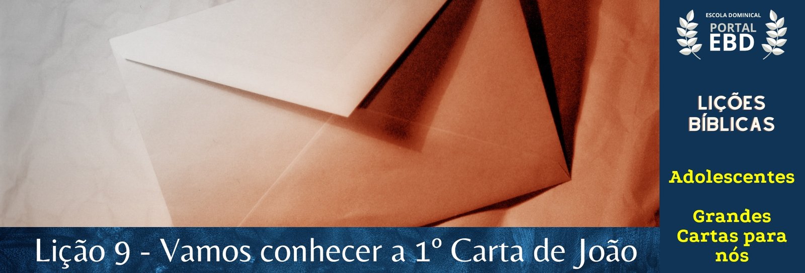 Lição 9 - Vamos conhecer a 1ª Carta de João II