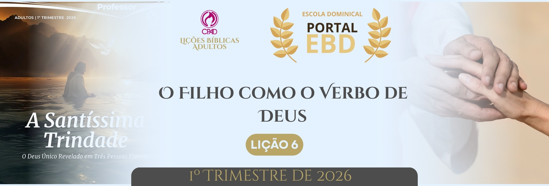 Lição 6 - O Filho como o Verbo de Deus III