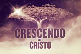 Lição 12 - Crescendo em Cristo I