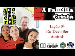 Lição 4 - Eu devo ser assim? II