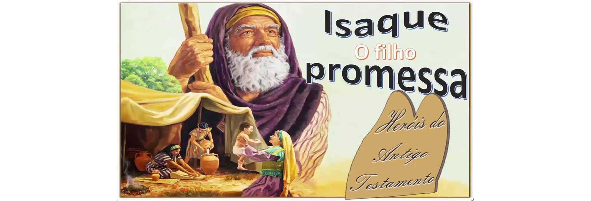 Lição 3 - Isaque, um filho obediente - SLIDES E VIDEOAULAS