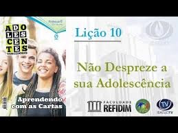 Lição 10 - Não despreze a sua adolescência - SLIDES E VIDEOAULAS