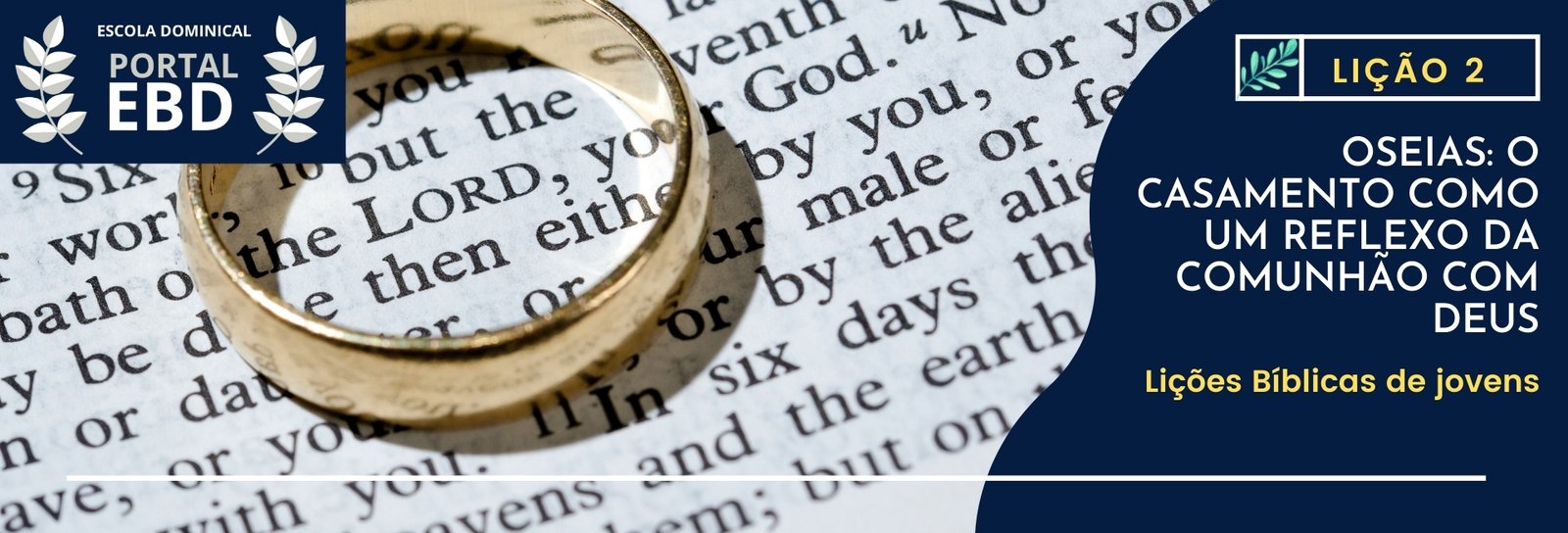 Lição 2 - Oseias: o casamento como um reflexo da comunhão com Deus - SLIDES E VIDEOAULAS
