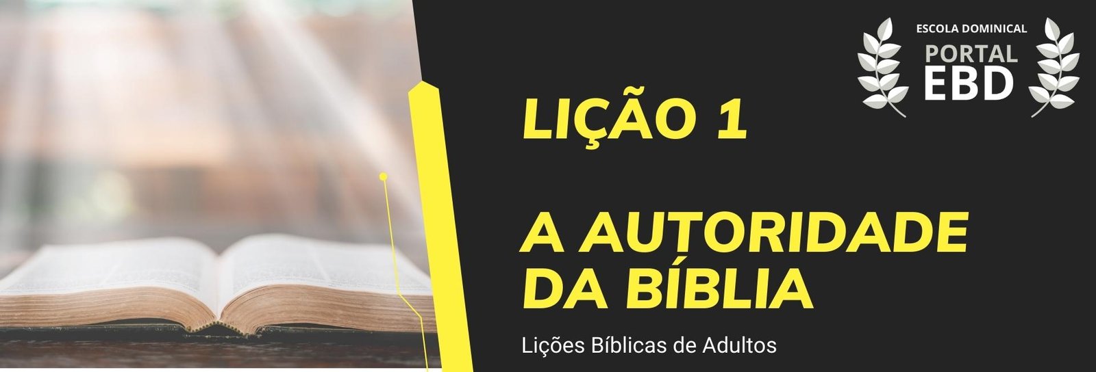 Lição 1 - A autoridade da Bíblia II