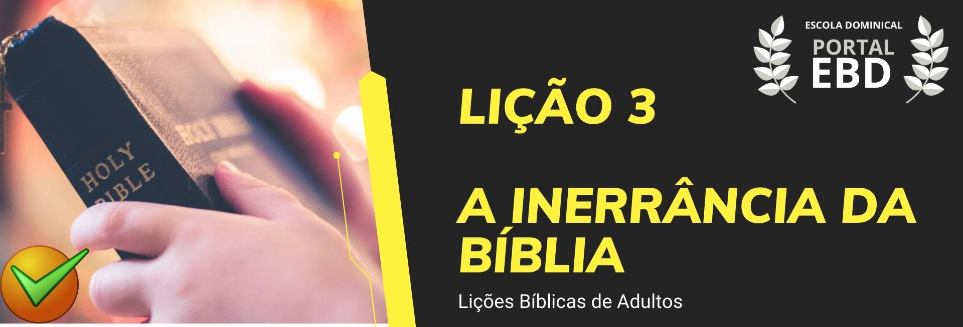 Portal EBD - Lição 3 - A inerrância da Bíblia III