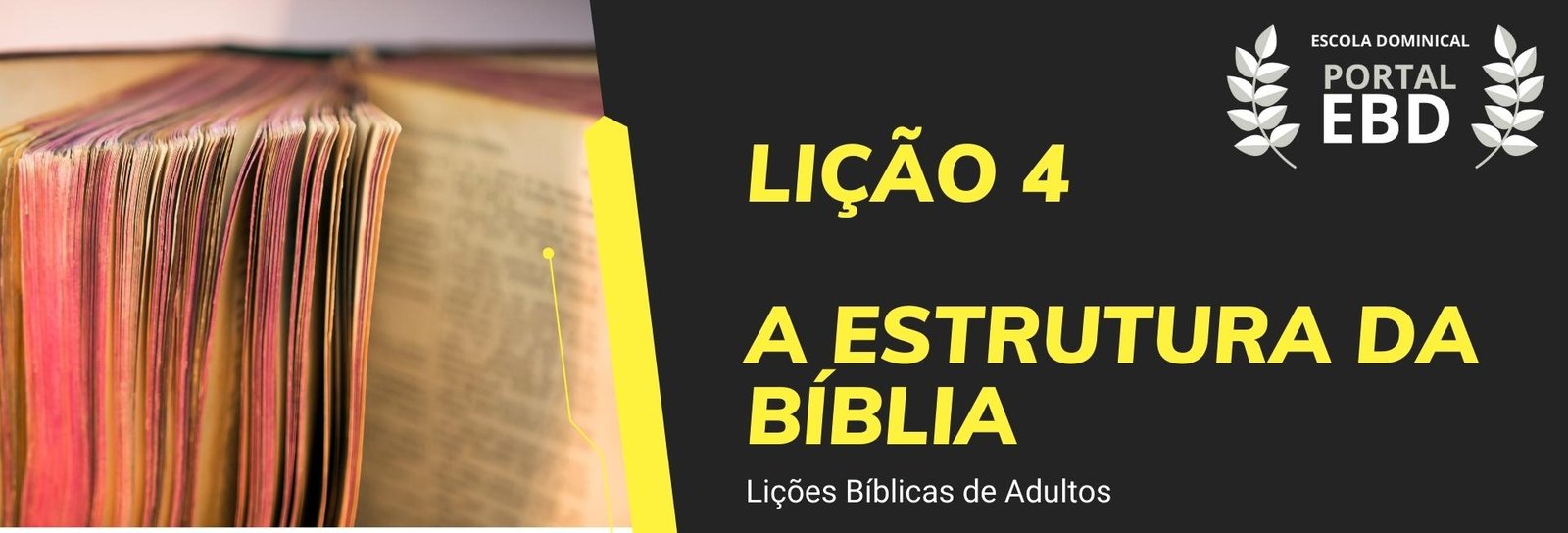 Lição 4 -A estrutura da Bíblia III
