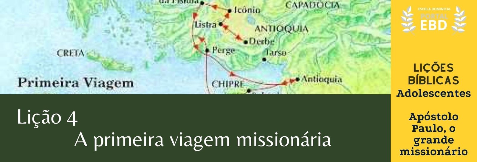 Lição 4 - A primeira viagem missionária - SLIDES E VIDEOAULAS 
