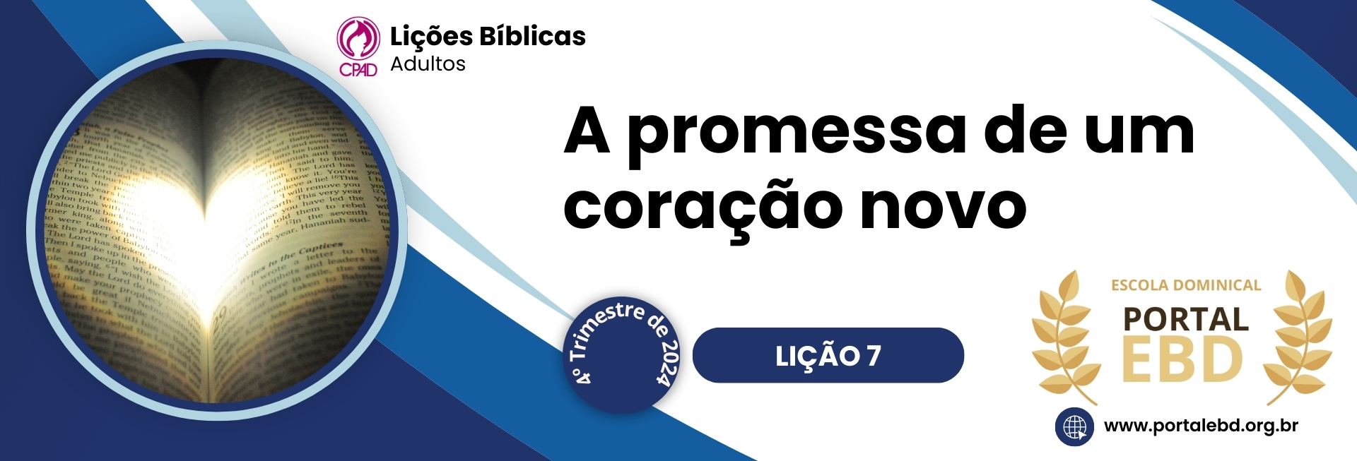 Lição 7 - A promessa de um coração novo III