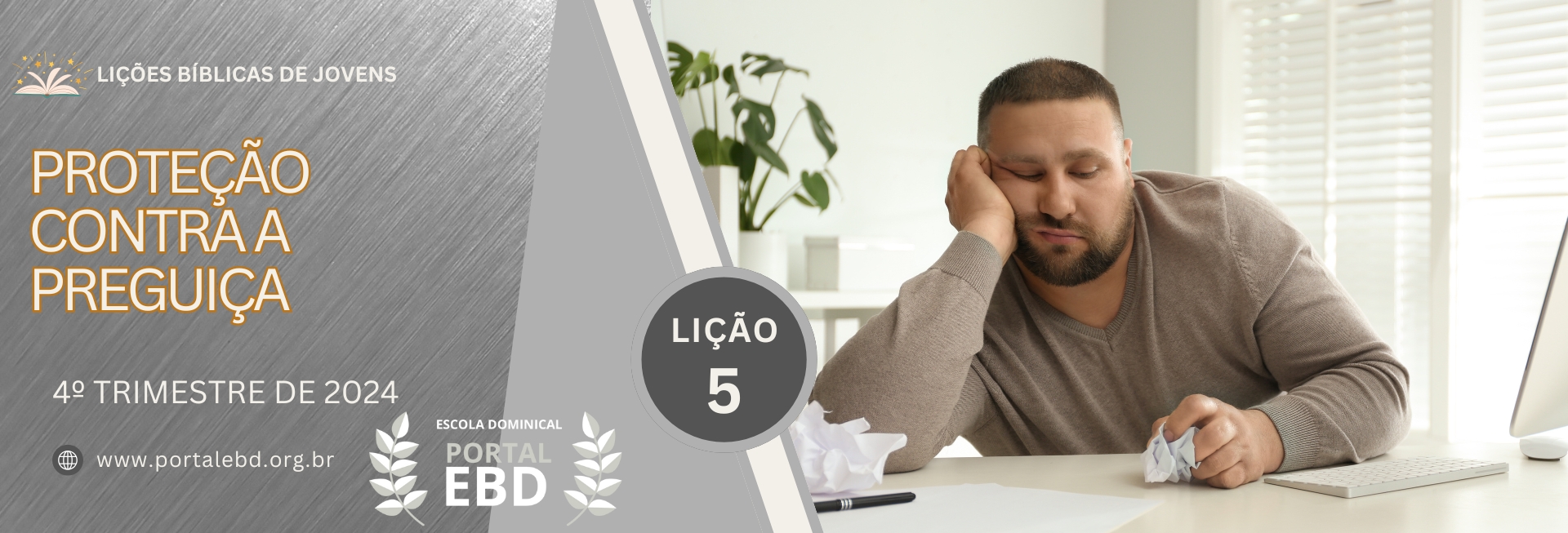 Lição 5 - Proteção contra a preguiça I