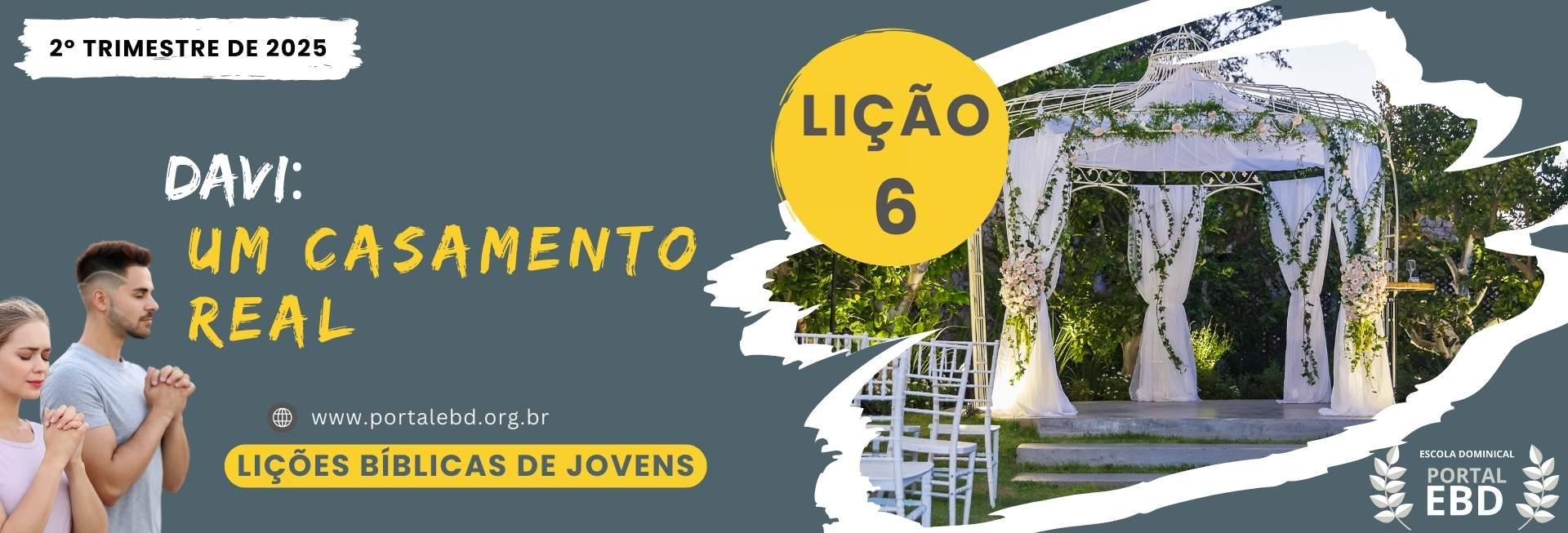 Lição 6 - Davi: um casamento real I