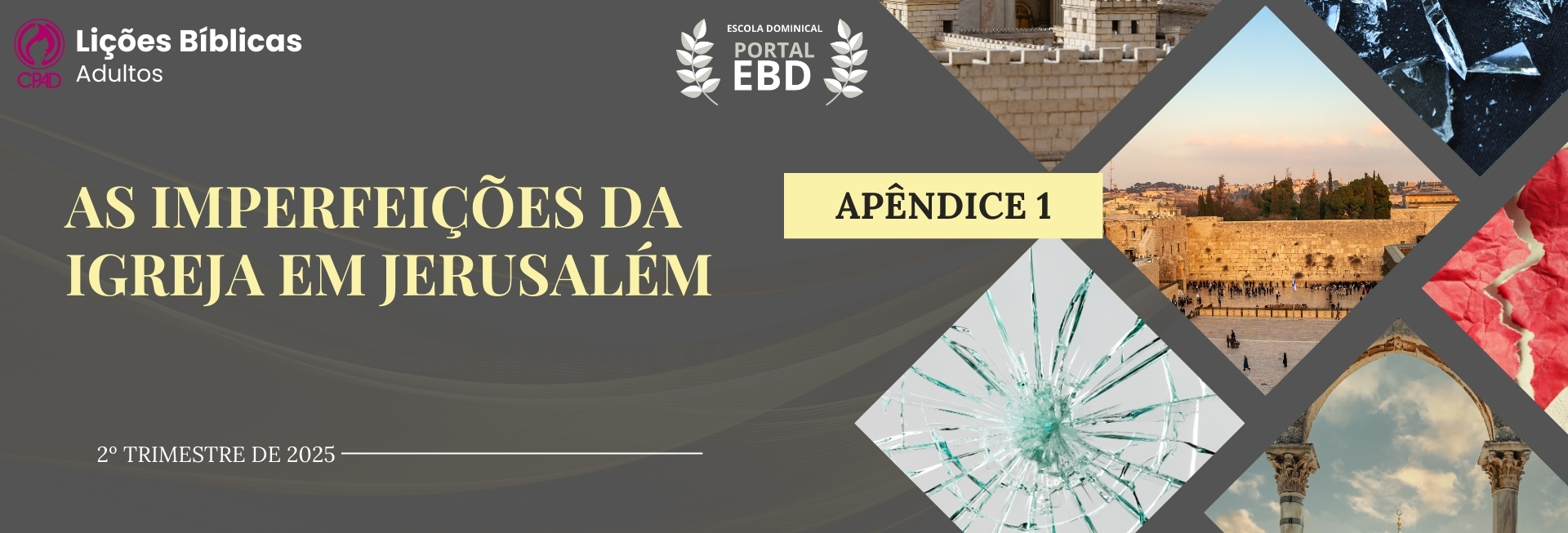 Apêndice 1 – As imperfeições da Igreja em Jerusalém