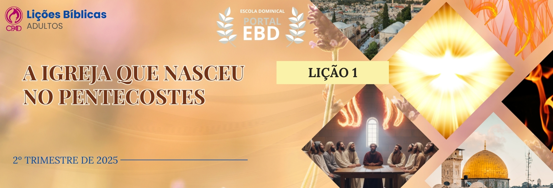 Lição 1 - A Igreja que nasceu no Pentecostes VI