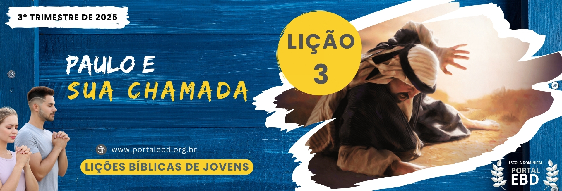 Lição 3 - Paulo e sua chamada - SLIDES E VIDEOAULAS
