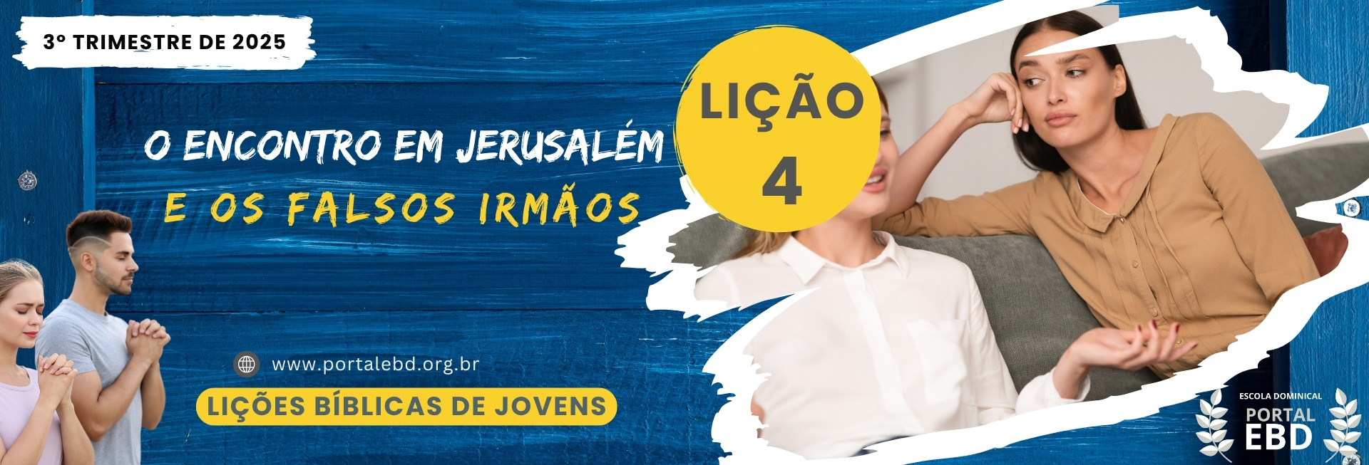 Lição 4 - O encontro em Jerusalém e os falsos irmãos I