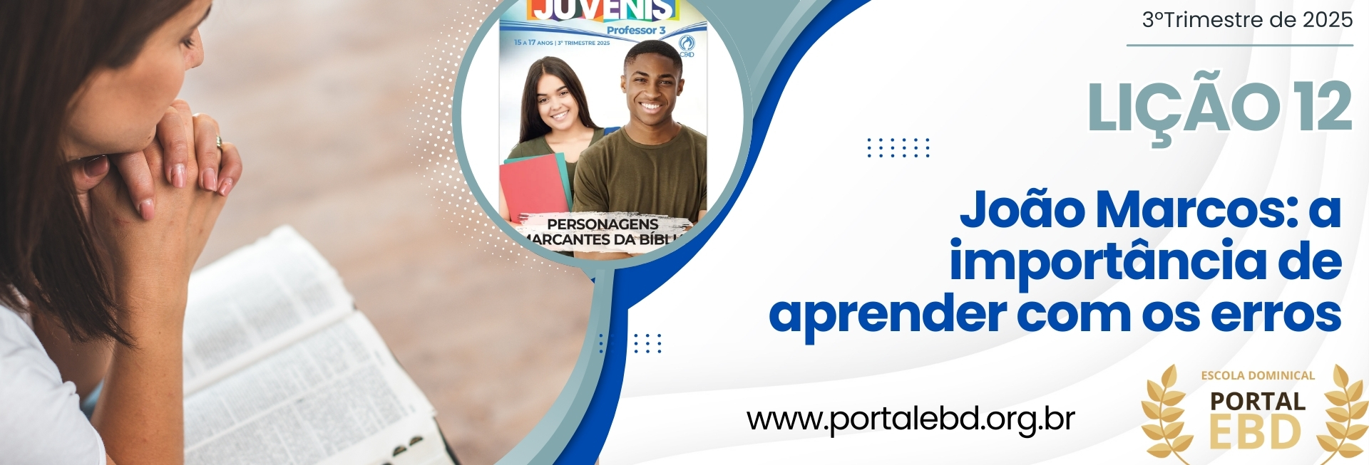 Lição 12 - João Marcos: a importância de aprender com os erros I