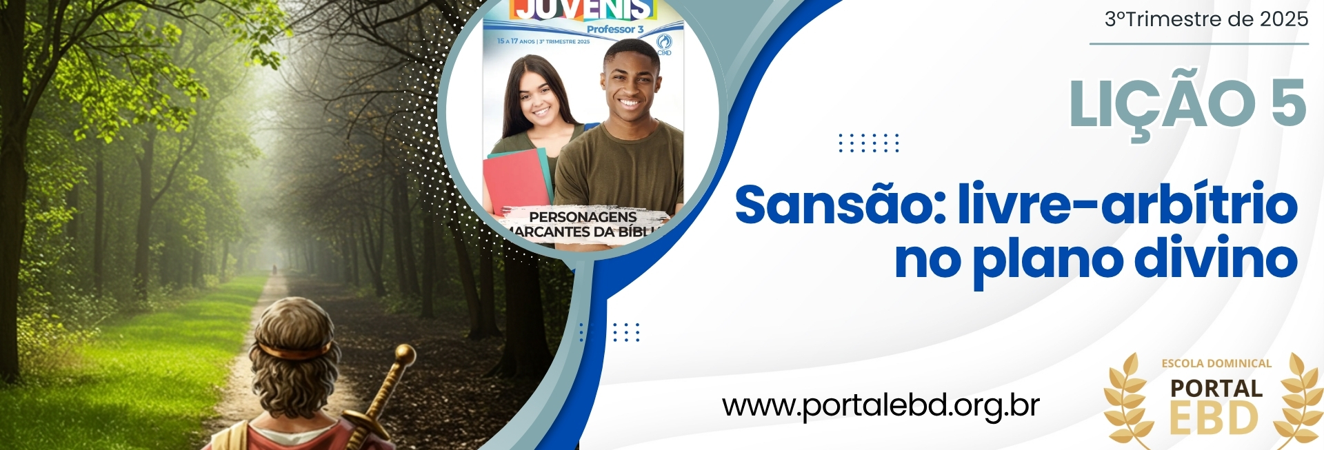 Lição 5 - Sansão: livre-arbítrio no plano divino I
