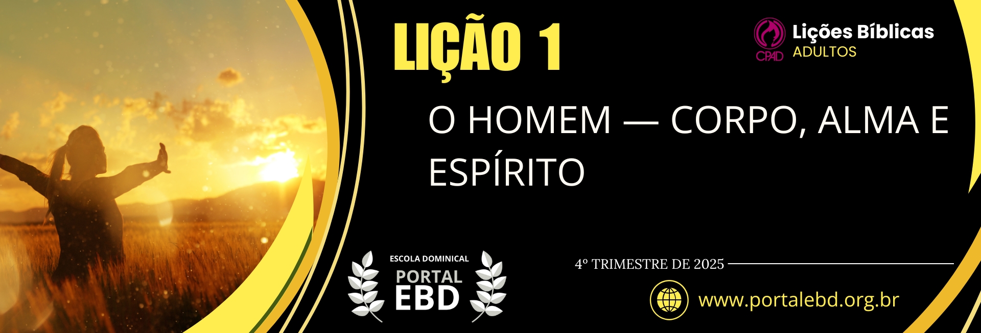 Lição 1 - O Homem — Corpo, Alma e Espírito II