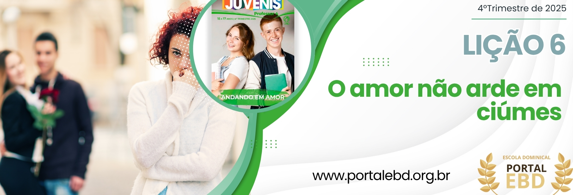 Lição 6 - O amor não arde em ciúmes I