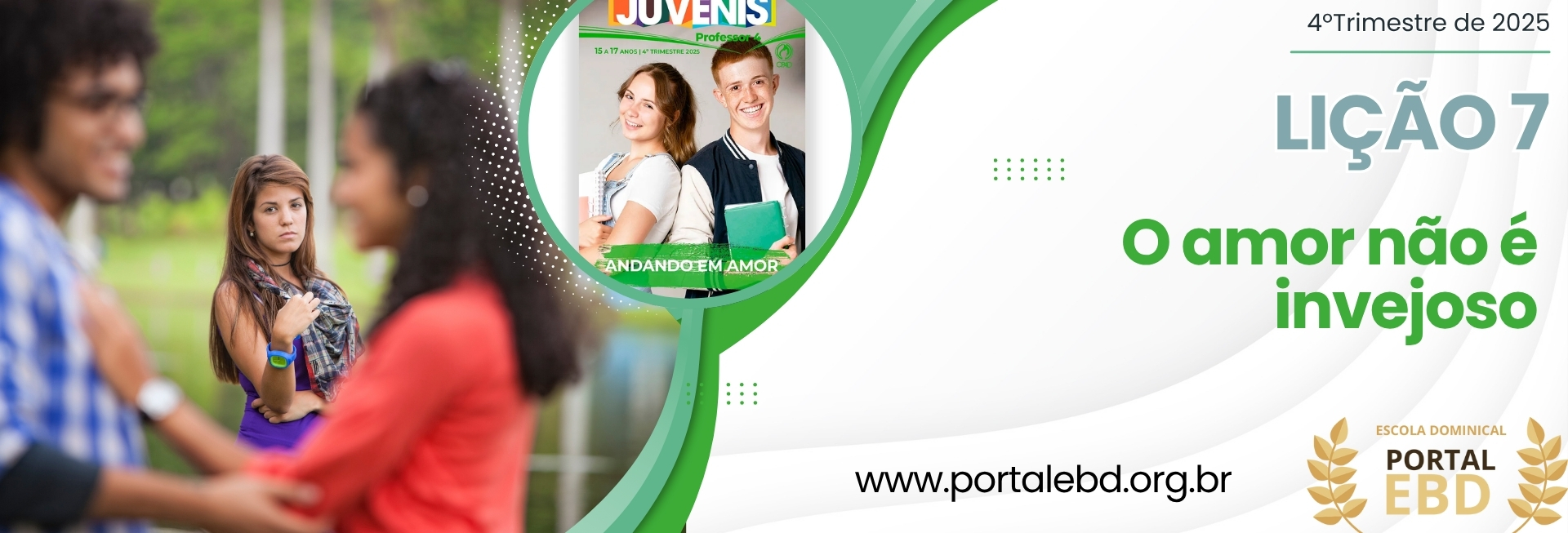Lição 7 - O amor não é invejoso I