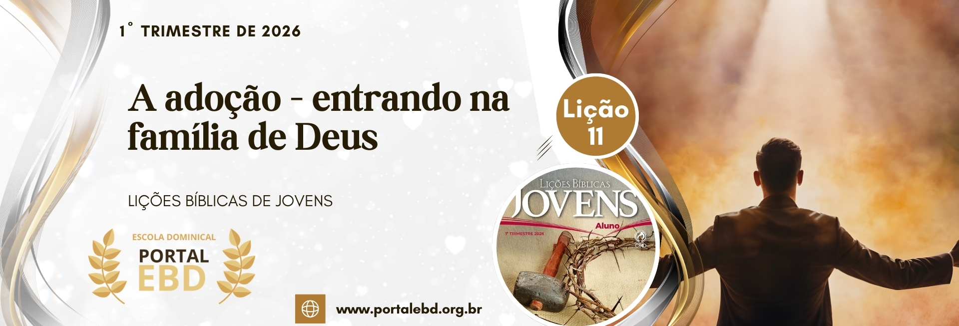 Lição 11 - A adoção - entrando na família de Deus - SLIDES E VIDEOAULAS