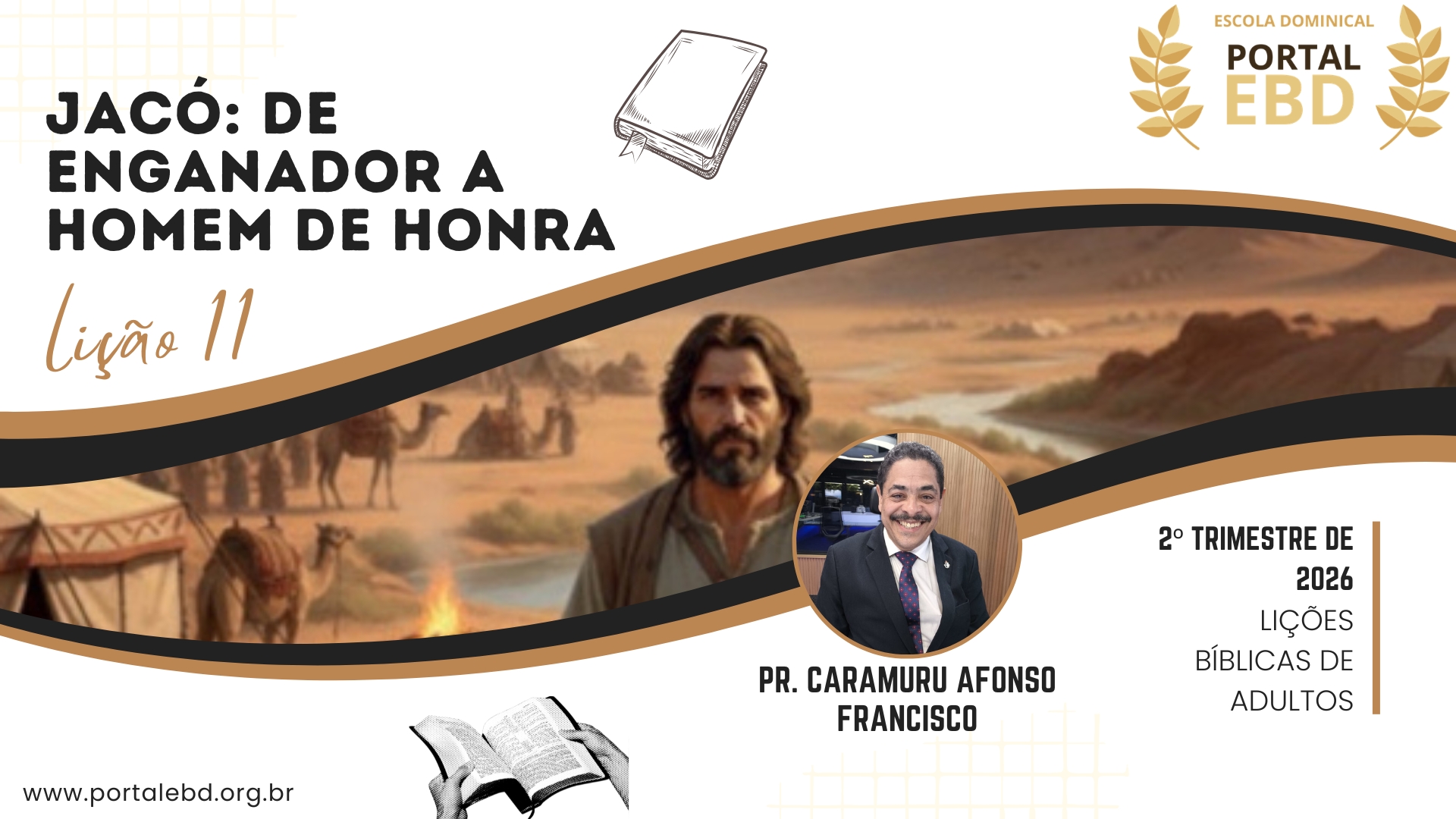 Lição 11 - Jacó: de enganador a homem de honra I