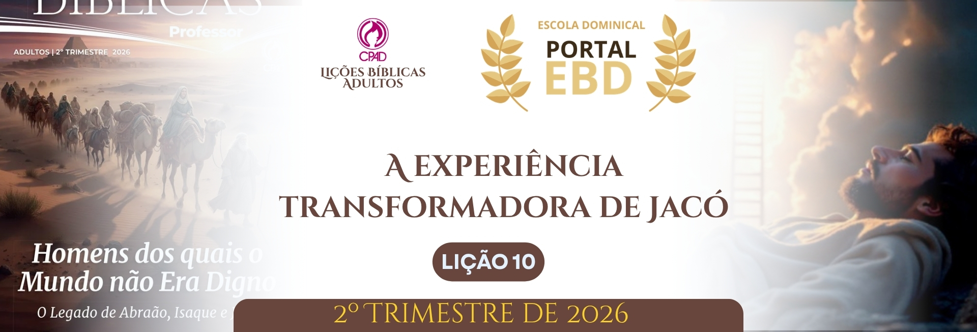 Lição 10 - A experiência transformadora de Jacó VII