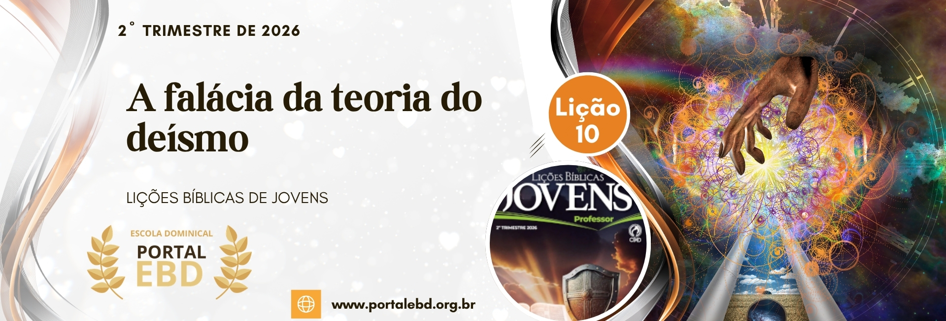 Lição 10 - A falácia da teoria do deísmo I
