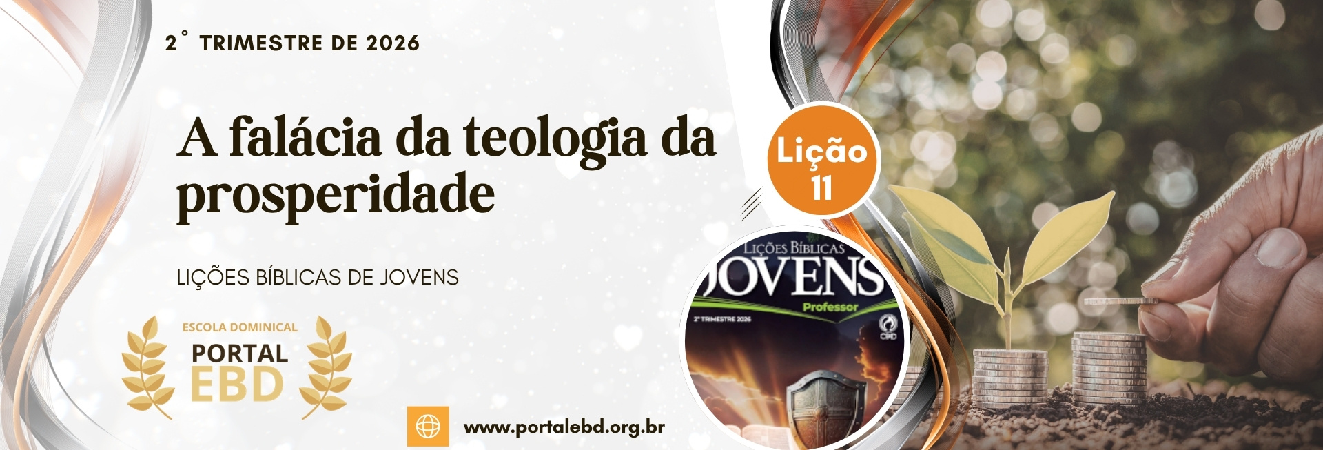 Lição 11 - A falácia da teologia da prosperidade I