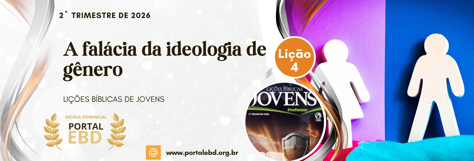 Lição 4 - A falácia da ideologia de gênero - SLIDES E VIDEOAULAS                 
