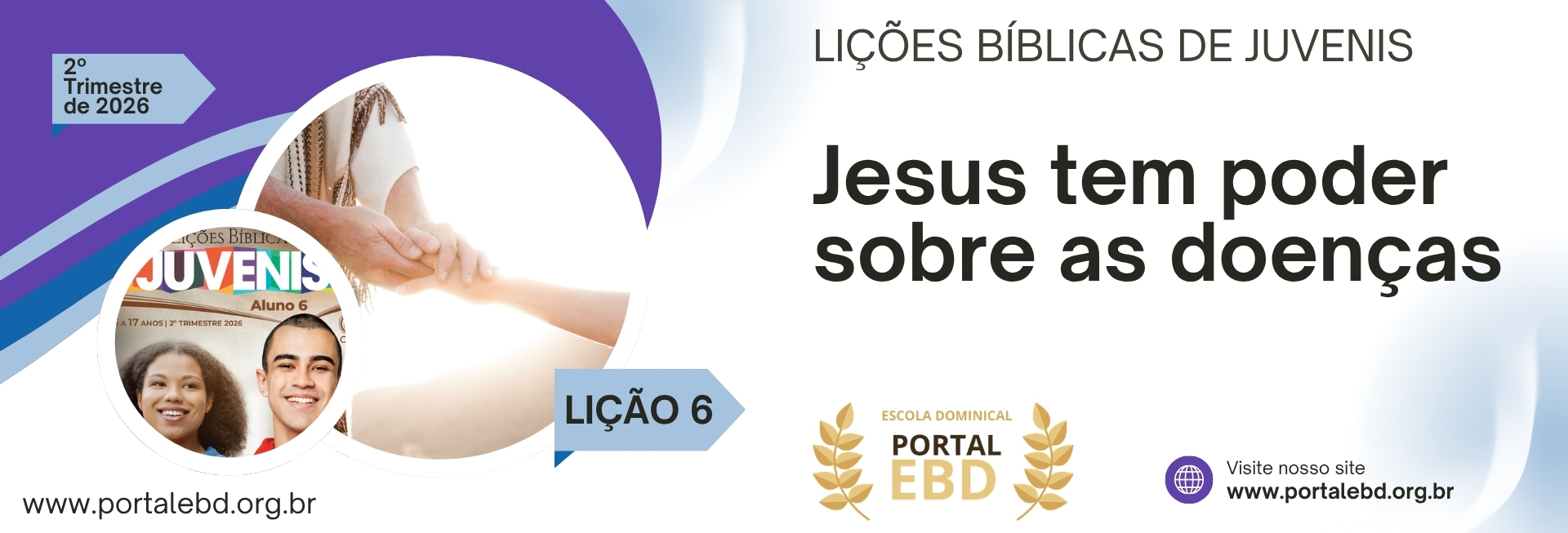 Lição 6 - Jesus tem poder sobre as doenças I