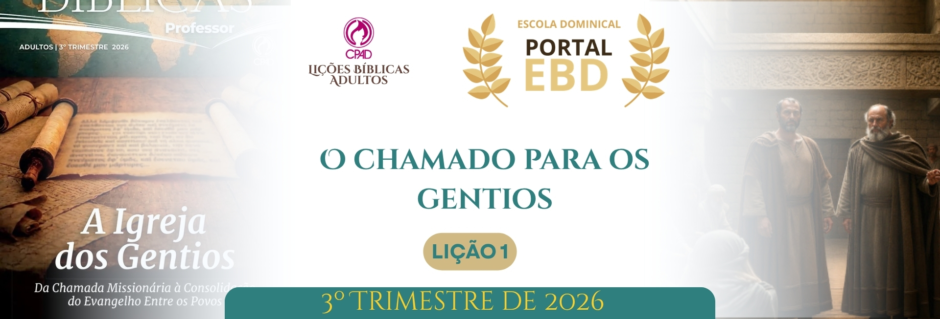 Lição 1 - O chamado para os gentios VII