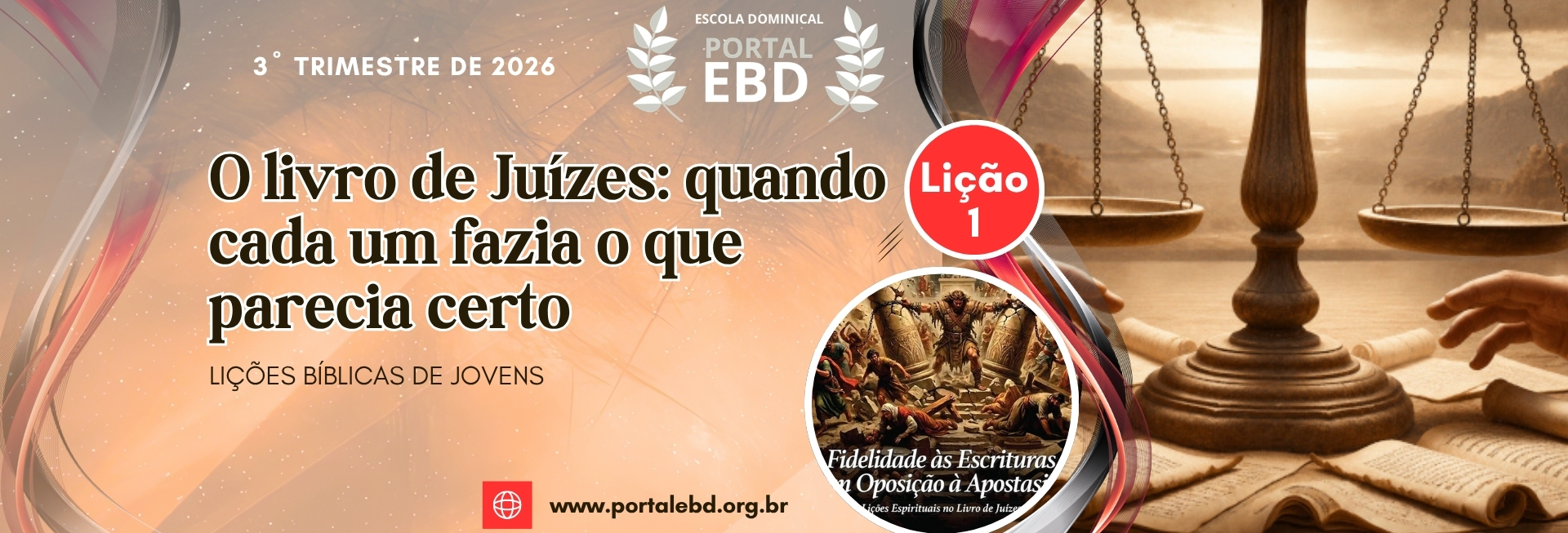 Lição 1 - O livro de Juízes: quando cada um fazia o que parecia certo. I