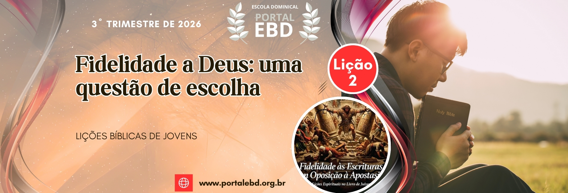 Lição 2 - Fidelidade a Deus: uma questão de escolha I