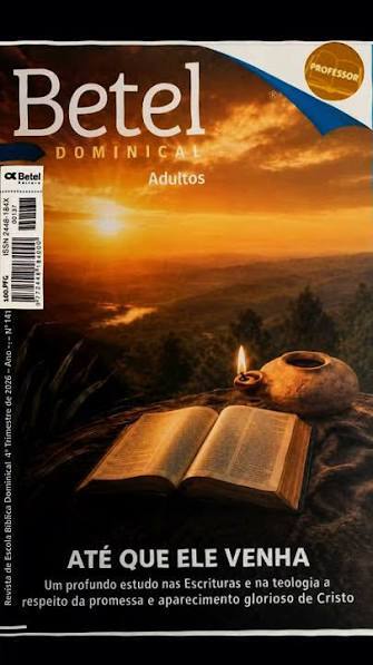 Lição 1 - Betel Dominical - A esperança cristã: o futuro à luz das Escrituras SUBSÍDIOS, SLIDES E VIDEOAULAS                                                          